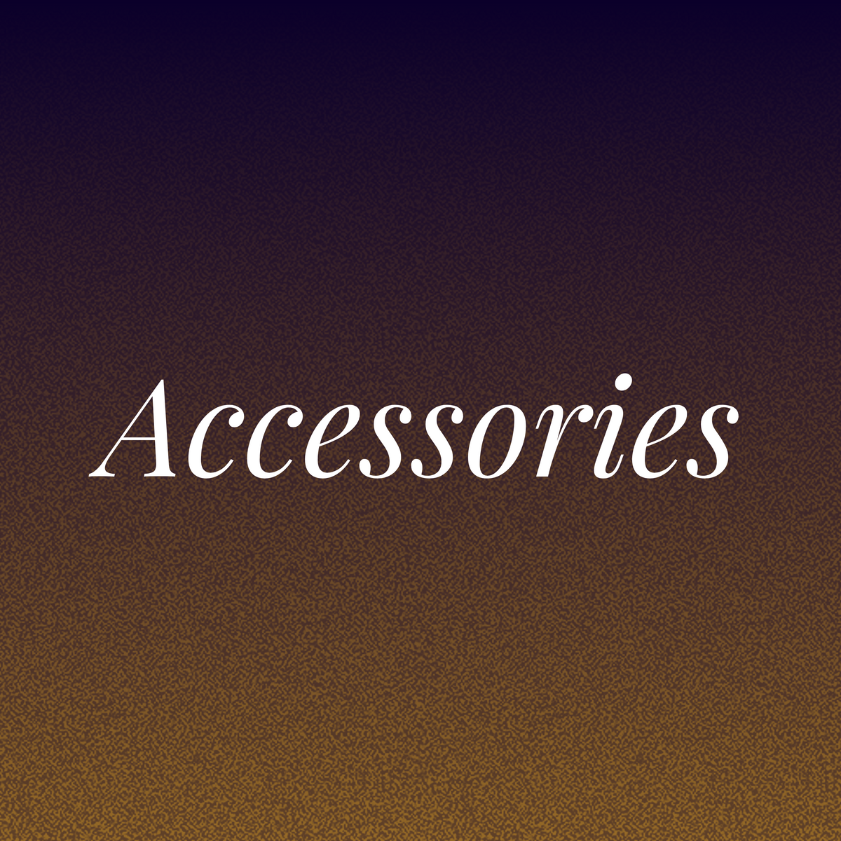 Accessories